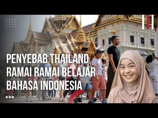 Alasan Melayu di Thailand Ramai Ramai Belajar Bahasa Indonesia class=