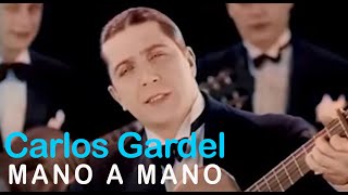 Carlos Gardel - Mano a mano (Video Oficial)