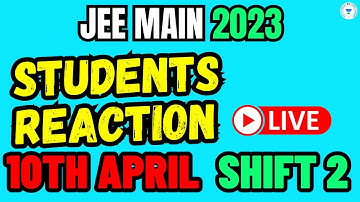 NTA Support Students😱 | JEE Main 2023 🤯|10th April 2nd Shift | Students Reaction + Live Feedback 🚨