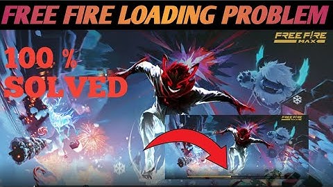 Free fire loading problem || 100% solved || 