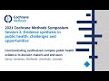 Communicating synthesised complex public health evidence to decision makers and end users