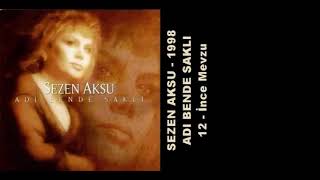 Sezen Aksu - İnce Mevzu (Official Audio)