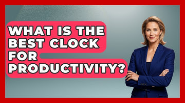 What Is The Best Clock For Productivity? - The Time Management Pro