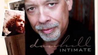 Famous DAN HILL - WHY DO WE ALWAYS HURT THE ONES WE LOVE Wealth
