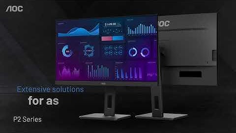 AOC P2 Series -  Professional Monitors for Business Users and Advanced Home Office
