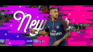 Neymar & PSG - The Beginning - 2017