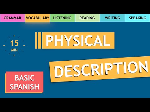 સ્પેનિશમાં ભૌતિક વર્ણન કેવી રીતે કરવું / La descripción física en español