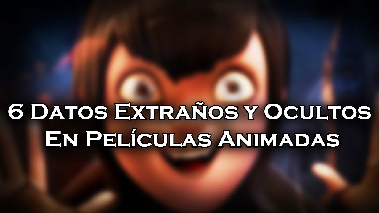 | 6 Datos Extraños De Películas Animadas Que Te Harán Verlas Diferente |
