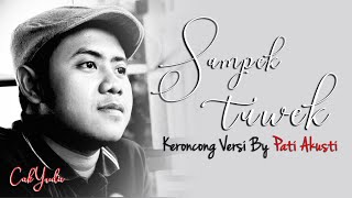 SAMPEK TUWEK DENNY CAKNAN || KERONCONG COVER BY PATI AKUSTIK \