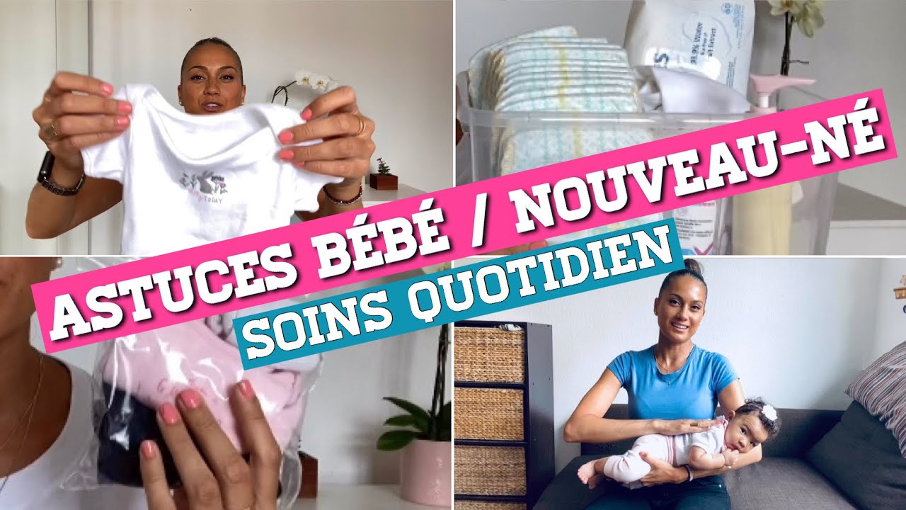 ASTUCES bébé | Nouveau-né | pour les soins quotidiens de bébé | Les