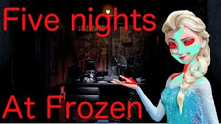 Five Nights at Frozen