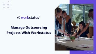 How To Manage Outsourcing projects | Workstatus