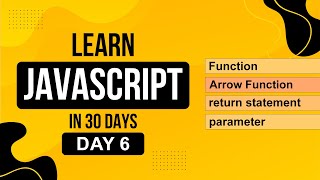 Day 6 JavaScript Function Arrow Function JavaScript Crash Course for Beginners 2025