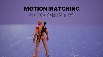 Motion Matching Shooter Kit V1 Unreal Engine