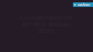 Spring break longboarding