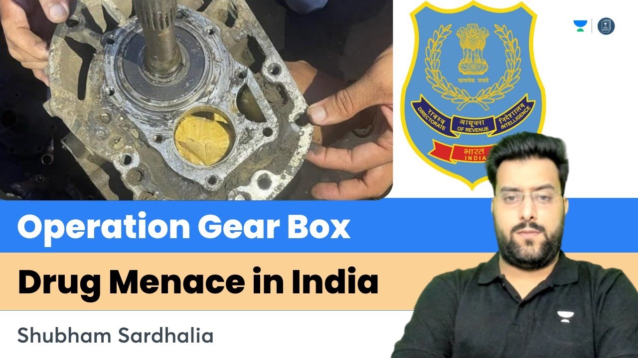 Operation Gear Box | Shubham Sardhalia | Current affairs | IAS Icons ...