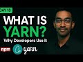 What is Yarn | Why developer use it