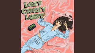 Lazy Crazy Lady