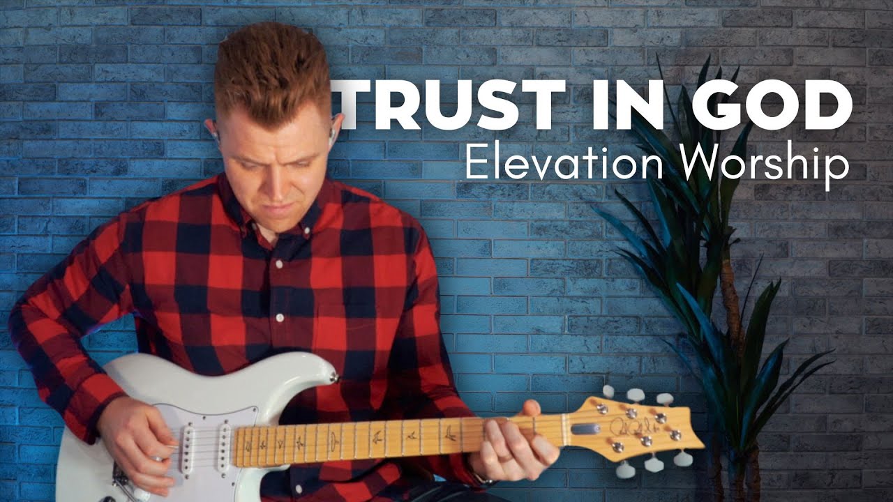 Trust In God | Elevation Worship Guitar Cover - YouTube