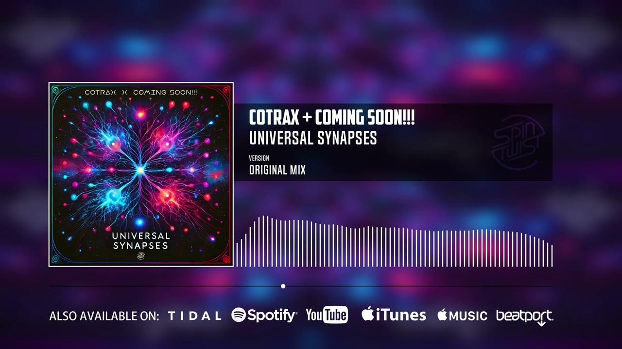 Cotrax, Coming Soon!!! - Universal Synapses (Official Audio)