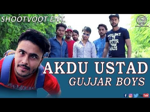 Akdu Ustag || Up 16 Gurjar Boys || Shootvoot Entertainment