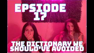 Episode 17  The Dictionary We Should've Avoided
