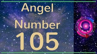 Angel Number 105 The Meanings Of Angel Number 105