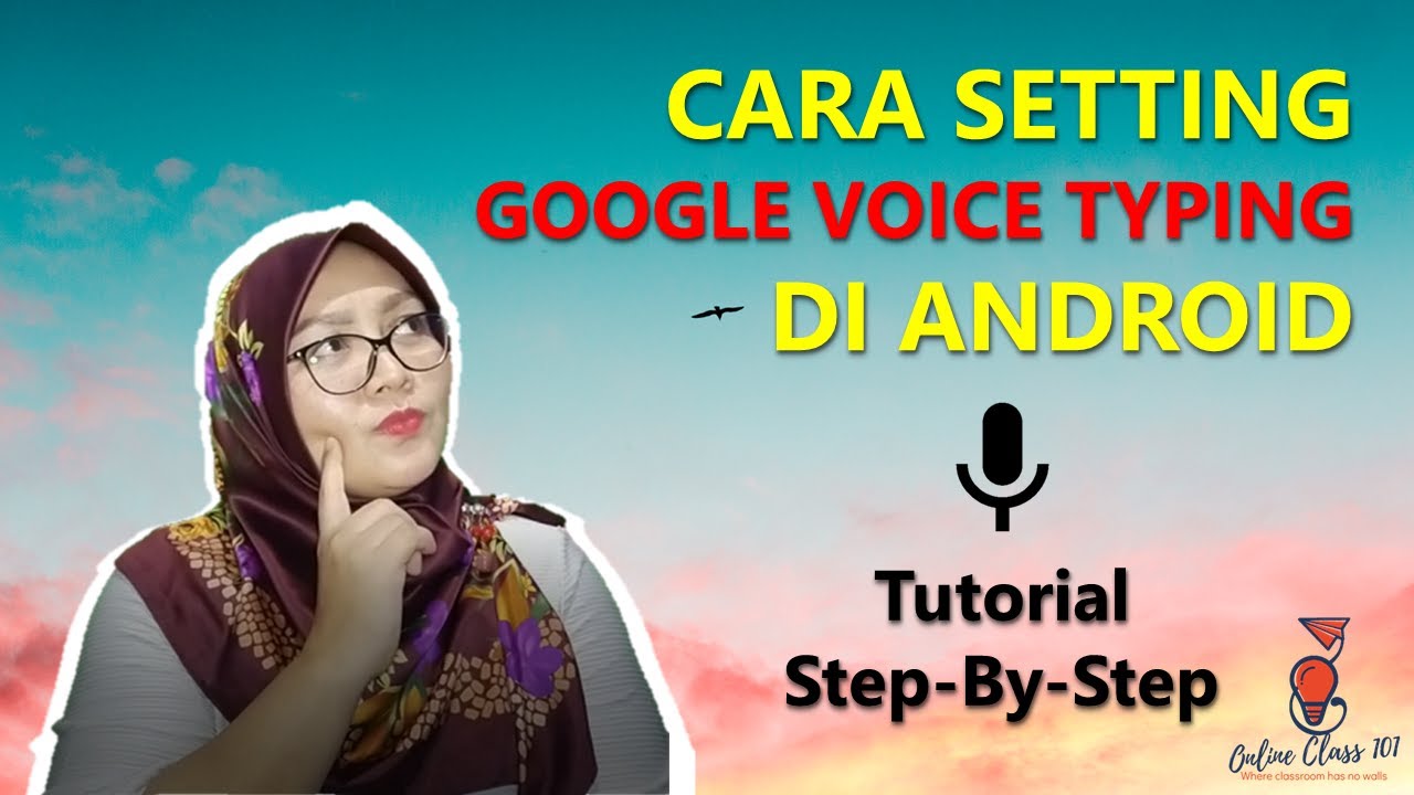 Cara Setting Google Voice Typing di Android - Tutorial Step by step