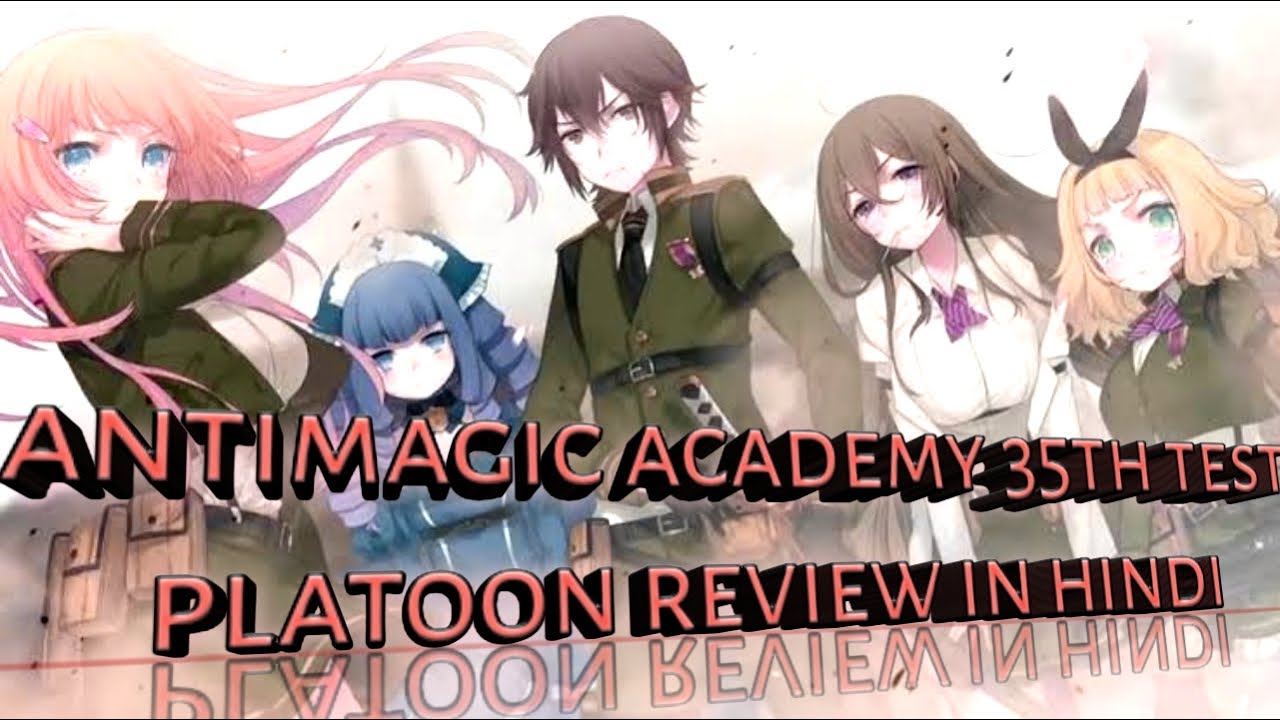 Antimagic academy the 35th test platoon anime review in hindi - YouTube
