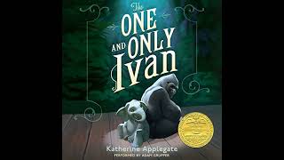 One and Only Ivan by Katherine Applegate | Full Audiobook