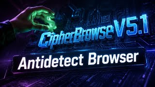 How to Set Up CipherBrowse Antidetect Browser V5.1 for Affiliate Marketing #2026 #cpa #cpamarketing
