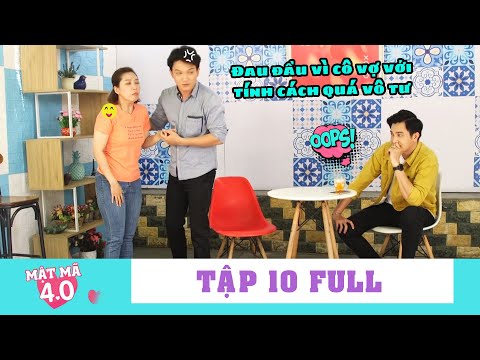 Mật mã 4.0 | Tập 10 Full: Đau đầu vì cô vợ với tính cách quá vô tư