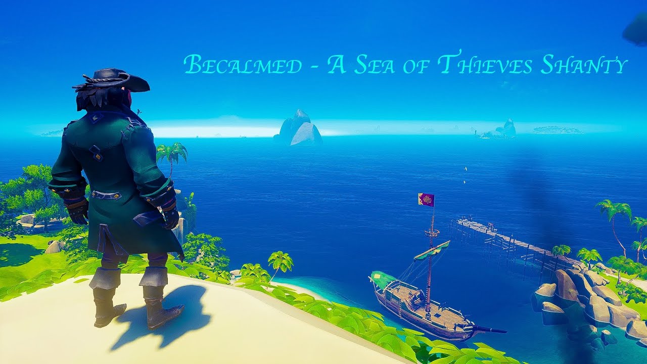 becalmed-a-sea-of-thieves-shanty-youtube