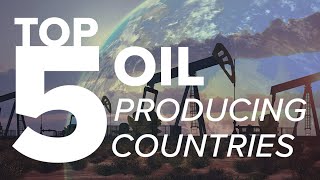 Famous These Are the Top 5 Oil Producing Countries Profile