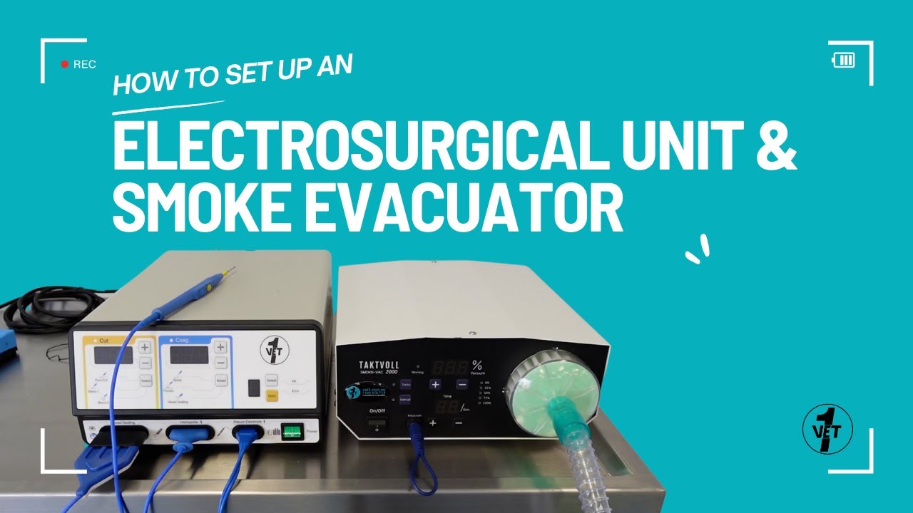 Electrosurgery & Smoke Evacuation Set Up for Veterinary Use YouTube