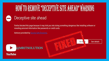 How to Remove "Deceptive Site Ahead" Warning