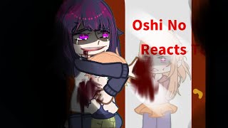 Oshi No Ko Reacts to Part1/?