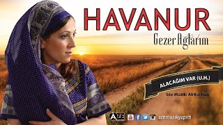 Havanur - Alacağım Var (U.H) Resimi