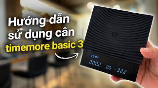 Hướng dẫn sử dụng cân Timemore Basic 3