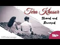 Tera Khosor Ha Ya Mera Kosor Slowed Reversed Viral 2025 Official Songs Tera Khosor Ha Ya Mera Kosor Slowed Reversed Viral 2025 Official Songs