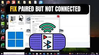 How to Fix Bluetooth Device Paired But Not Connected in Windows 11/10