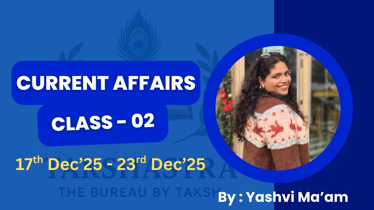 🔥 The Week That Matters | UPSC Current Affairs LIVE (17–23 Dec 2025 ...