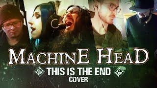Machine Head - This Is The End ( Cover )