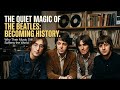 The Mark They Left Behind: Why The Beatles Will Never Fade