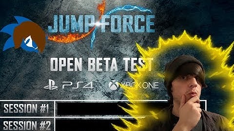 New JUMP FORCE Open Beta Sessions Finally Revealed! & How To Play The Beta Online Without Updating!