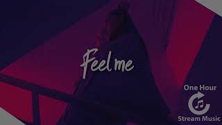 Massy x Efemero - Feel Me | One Hour Stream Music