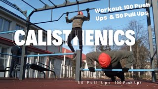 Calisthenics Micro Workout 50 Pull Ups &100 Push Ups