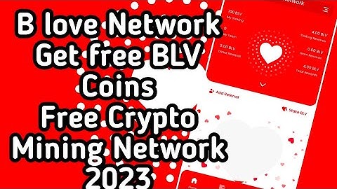 B love Network Get free BLV Coins Free Crypto Mining Network 2023