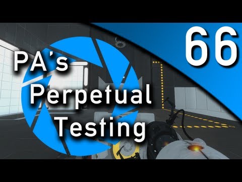 PA's Perpetual Testing #66 - Eureka [Portal 2]