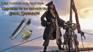 Una Espada Con Historia: Unboxing de la replica de Jack Sparrow